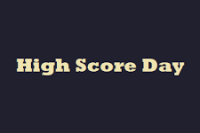 High Score Day